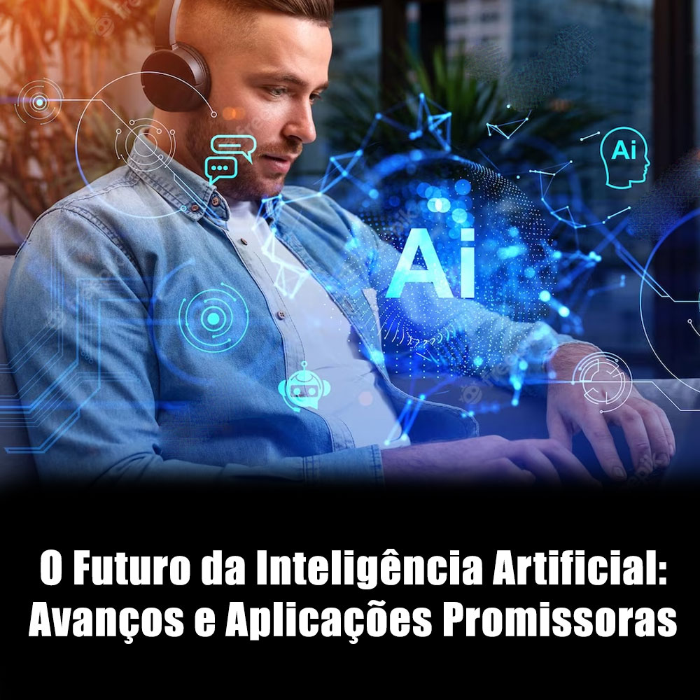 O Futuro Da Inteligência Artificial Avanços E Aplicações Promissoras Void Space 